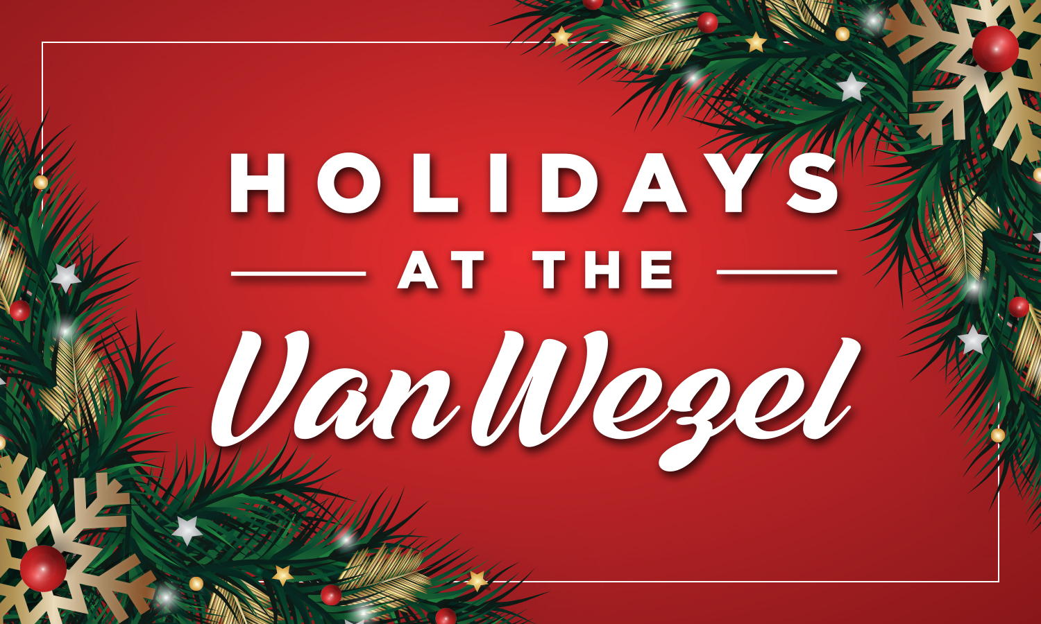 Holidays at the Van Wezel