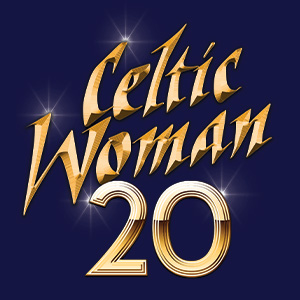 Celtic Woman: 20th Anniversary